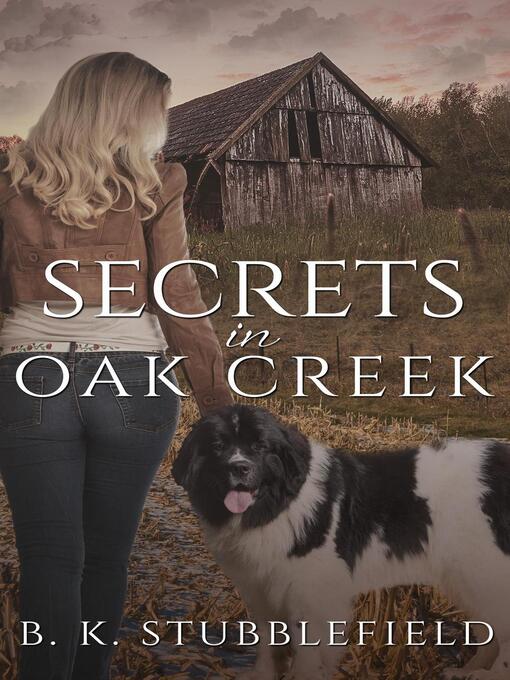 Title details for Secrets in Oak Creek by B.K. Stubblefield - Available